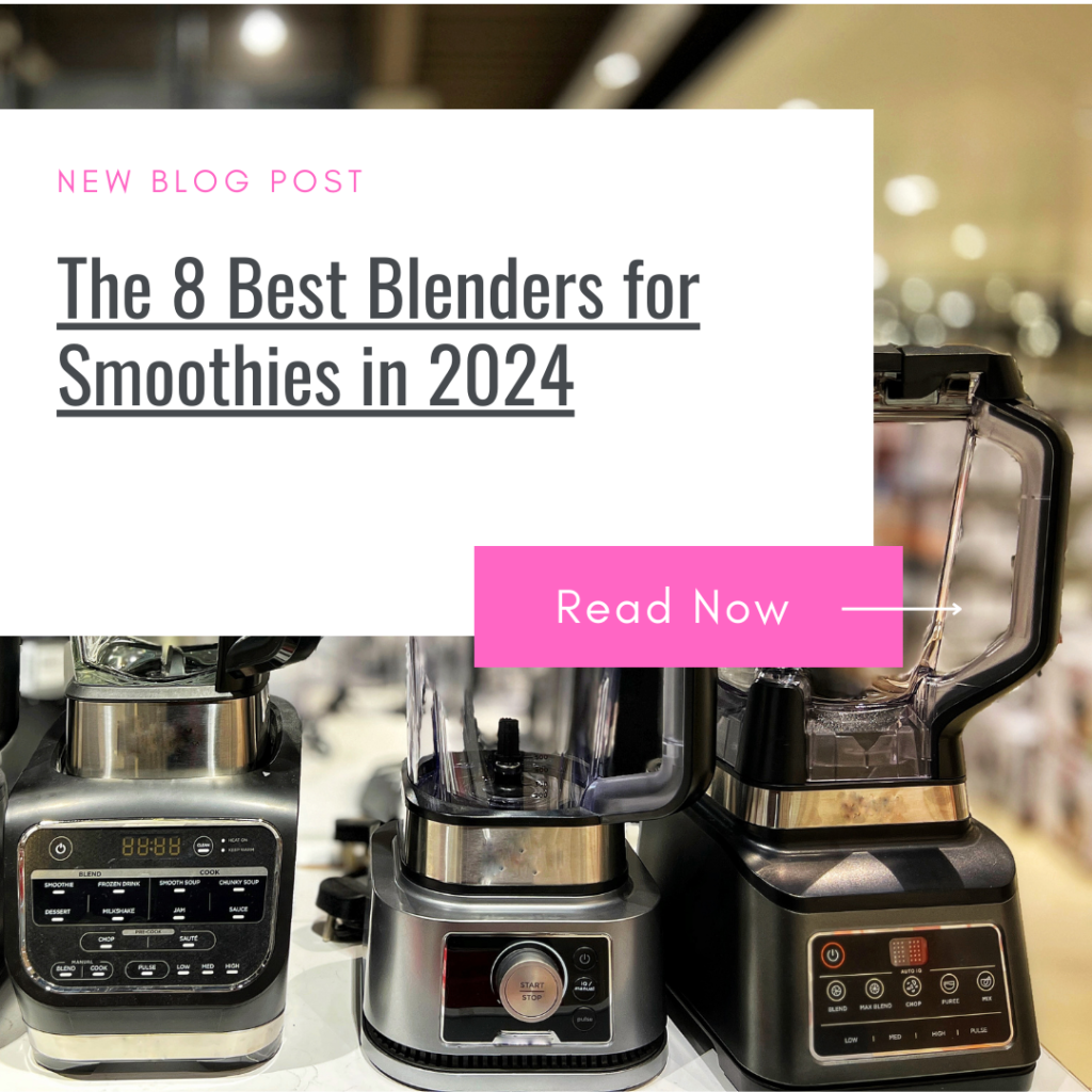 The 8 Best Blenders for Smoothies in 2024